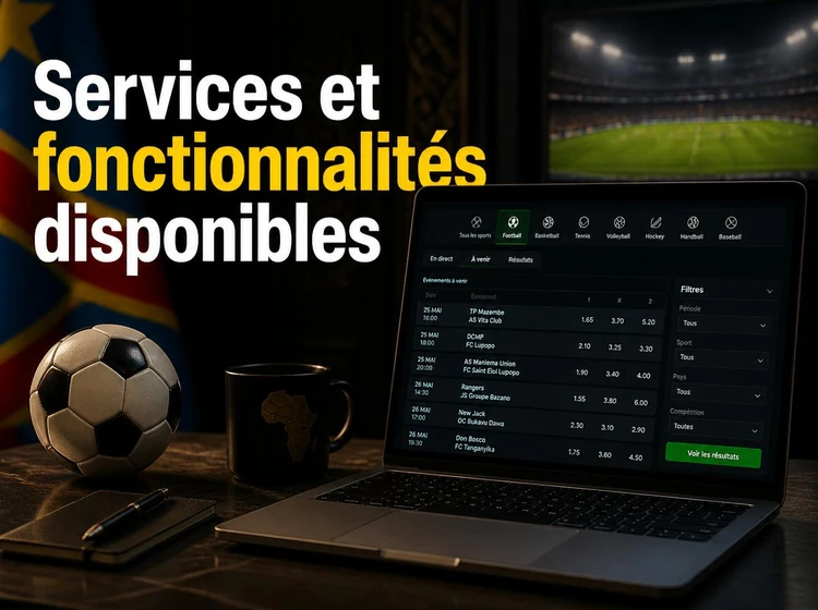 Services et fonctionnalités disponibles