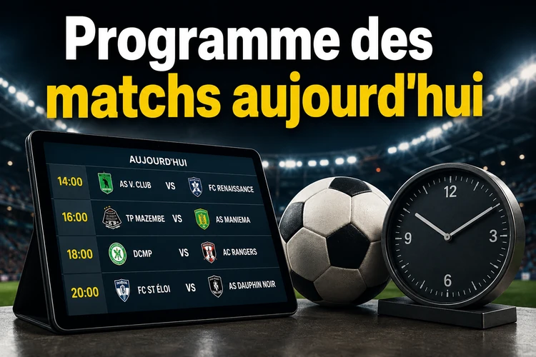Programme des matchs aujourd'hui
